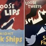 Loose Lips Sink Ships and Here